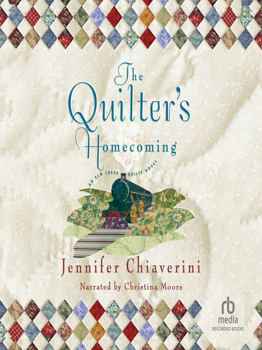 Title details for The Quilter's Homecoming by Jennifer Chiaverini - Wait list